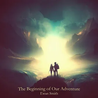 The Beginning of Our Adventure by Ewan Smith