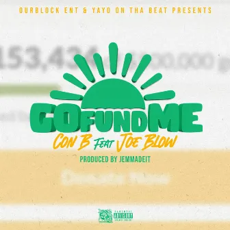 Gofund Me by Con B