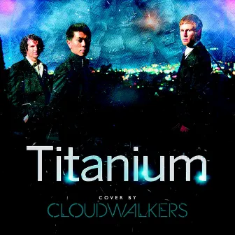 Titanium by Cloudwalkers