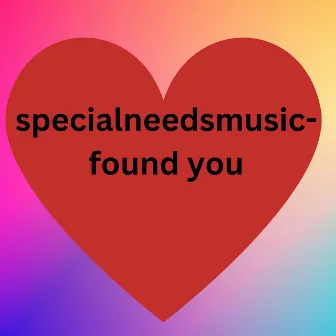 found you by specialneedsmusic