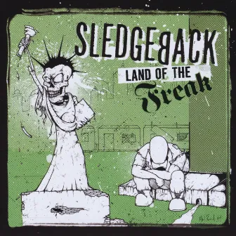 Land of the Freak by Sledgeback