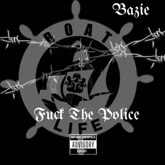 Fuc The Police by Bazie