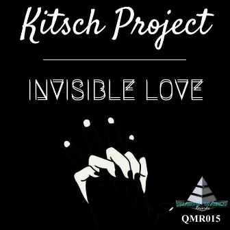 Invisible Love by Kitsch Project