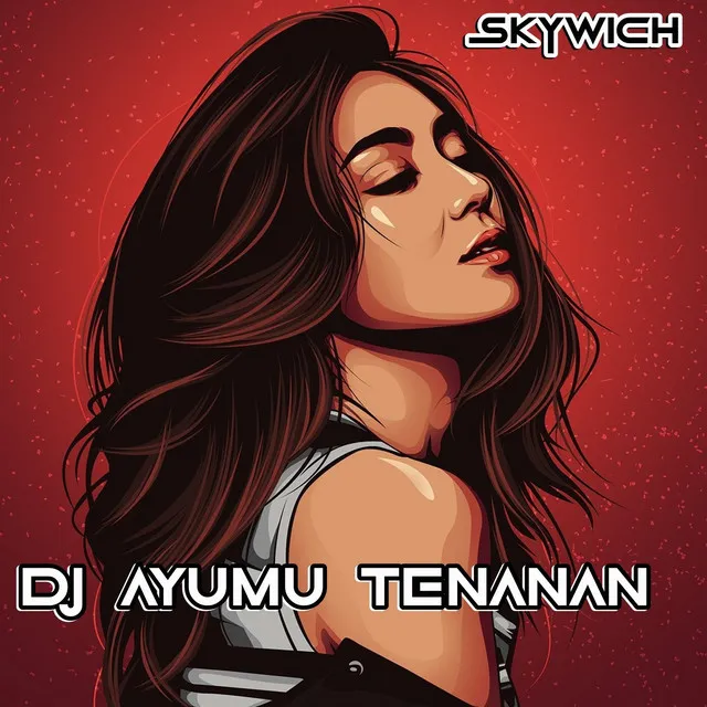 Dj Ayumu Tenanan