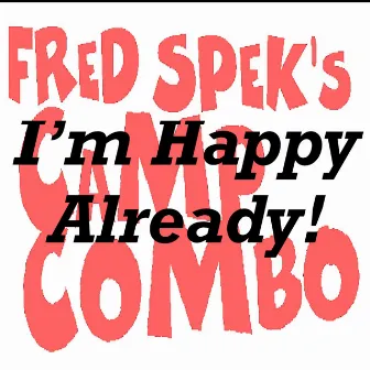 I'm Happy Already! (Instrumental) by Fred Spek