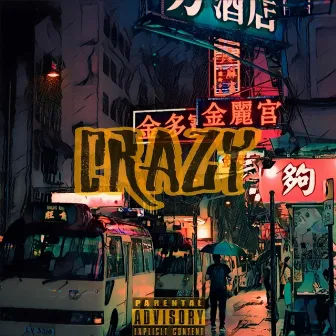 Crazy by Sosicktheillest