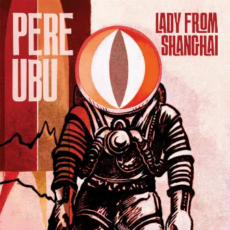 Lady from Shanghai by Pere Ubu