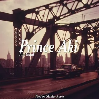 I'm Good by Prince Aki