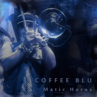 Coffee Blu by Matic Horns