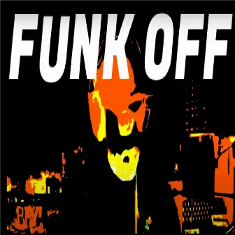 Funk Off by Bruno Hernandes