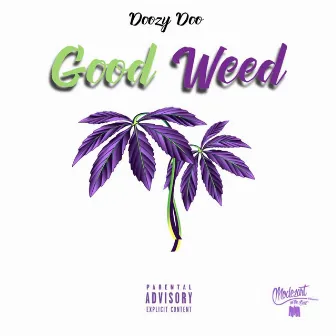 Good Weed by Doozy Doo