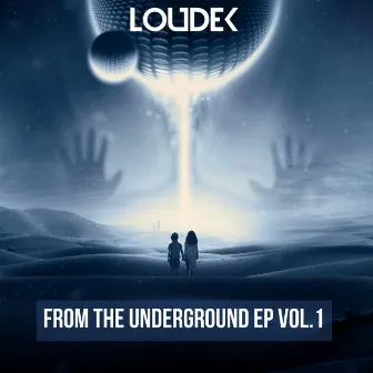 From The Underground EP Vol.1 by Loudek