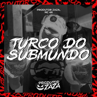 Turco do Submundo by Produtor Zaza