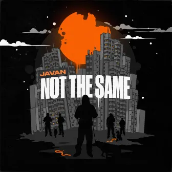 Not The Same by Javán