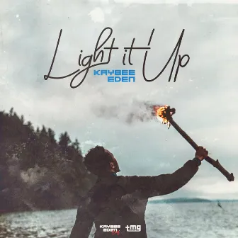 Light It Up by Kaybee Eden