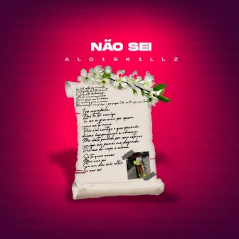 Não Sei by ALD1SK1LLZ