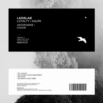 Loyalty / Kalpa by LADISLAØ