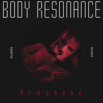 Body Resonance by Armahanz