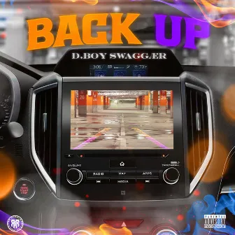 BACK UP by D.Boy Swagg