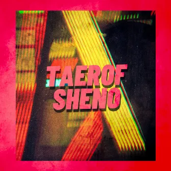 TAEROF SHENO by EQuBE