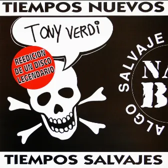 Tiempos Nuevos, Tiempos Salvajes by Tony Verdi