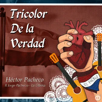 Tricolor de la verdad by Hector Pacheco