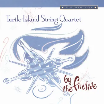 By the Fireside by Turtle Island String Quartet