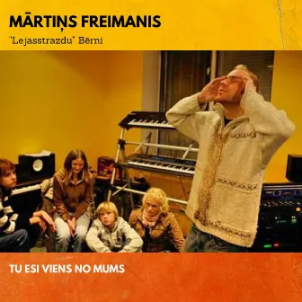 Tu esi viens no mums by Mārtiņš Freimanis