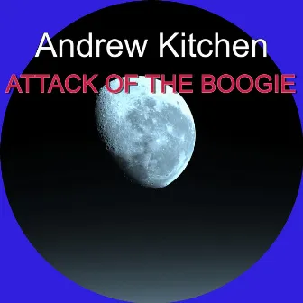 Attack Of The Boogie by Andrew Kitchen