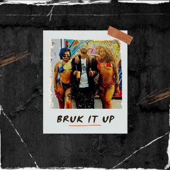 Bruk It Up by Jey Da Polemic