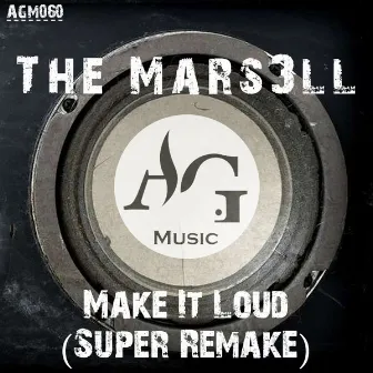 Make It Loud (Super Remake) by The Mars3ll