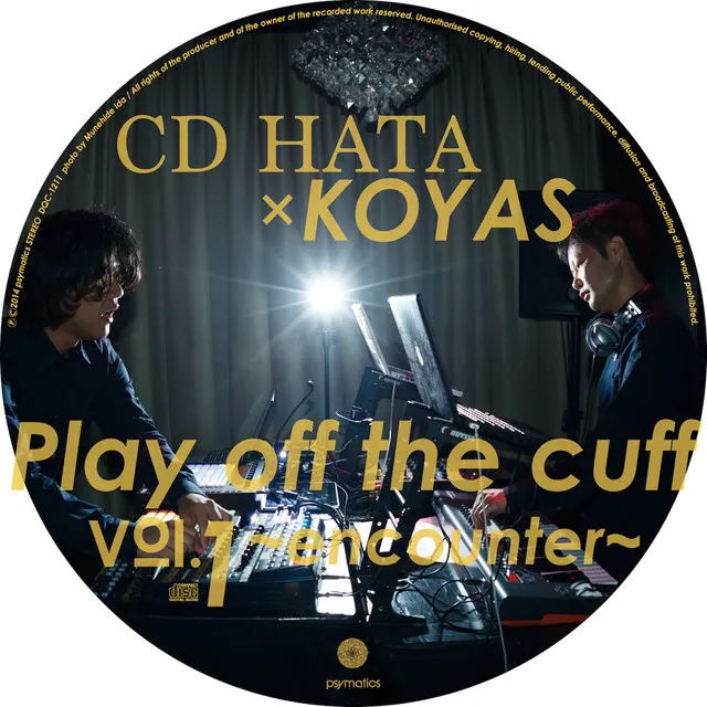 Play off the cuff Vol.1 ~encounter~