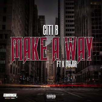 Make A Way by Citi B