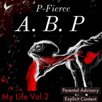 My Life, Vol. 2 by P-Fierce