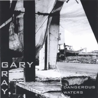 Dangerous Waters by Gary Gray