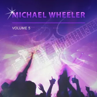 Michael Wheeler, Vol. 5 by Michael Wheeler