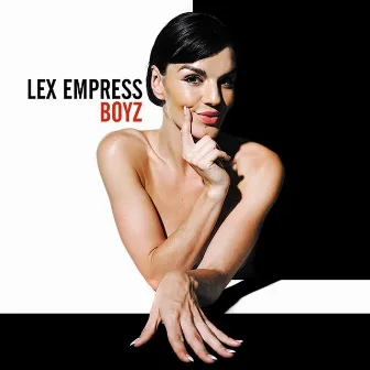 Boyz by Lex Empress