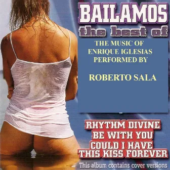 Bailamos - The Best of the Music of Enrique Iglesias by Roberto Sala