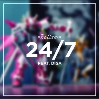 24/7 (feat. Disa) by ≈ Belize ≈