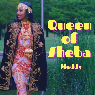 Queen of Sheba by Meddy