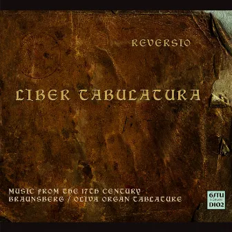 Liber Tabulatura: Music from The 17th Century Braunsberg - Oliva Organ Tablature by Marek Toporowski