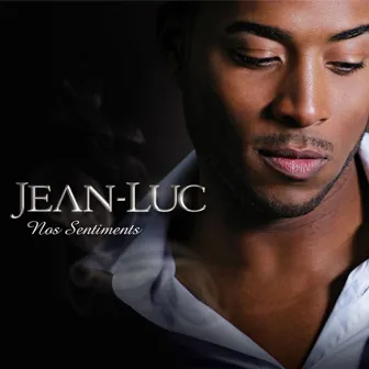 Nos Sentiments by Jean-Luc