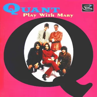 Play With Mary by Quant