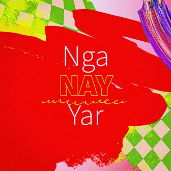 Nga Nay Yar by Yair Yint Aung