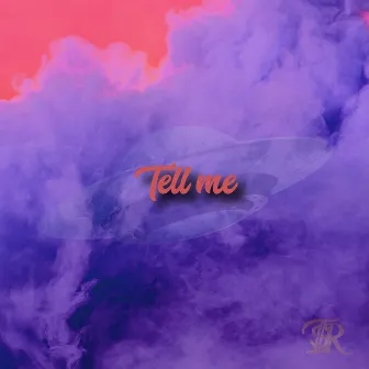 Tell Me by Just.