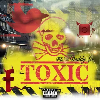 Toxic by Fdsm Daddylo