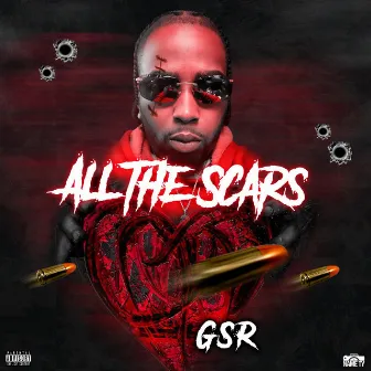 All The Scars by GSR