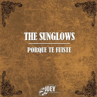 Porque Te Fuiste by The Sunglows