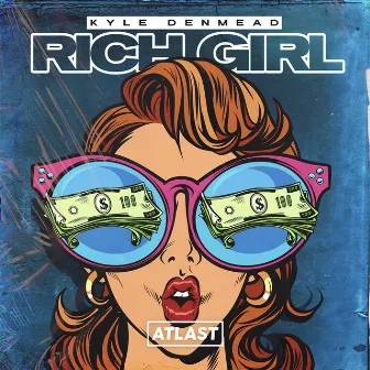 Rich Girl by Kyle Denmead