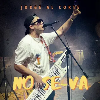 No Se Va by Jorge Al Corte